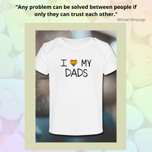 Load image into Gallery viewer, I Love My Dads Organic Baby T-Shirt
