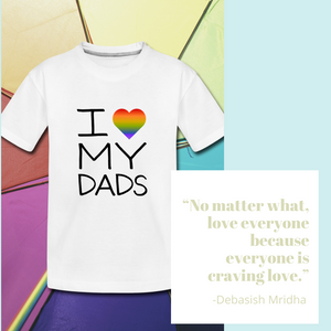 I Love My Dads Kid’s Premium Organic T-Shirt