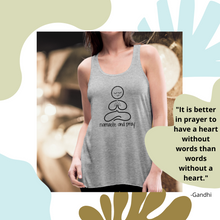 Load image into Gallery viewer, Namaste And Pray Women&#39;s Flowy Tank Top
