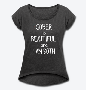 Sober Is Beautiful Women's Tee