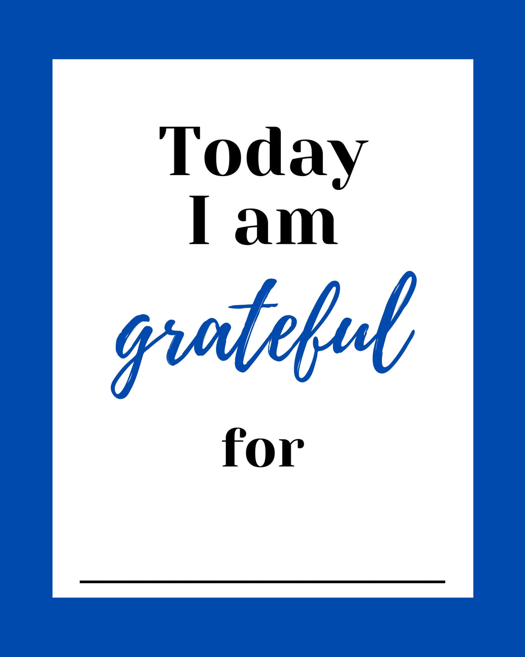 Today I Am Grateful For ... Blue Border Downloadable Print * Instant Whiteboard! *