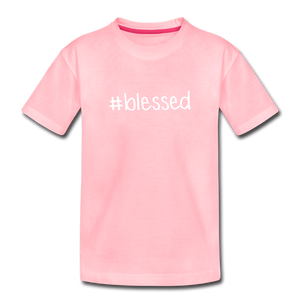 #blessed Toddler Premium T-Shirt - pink