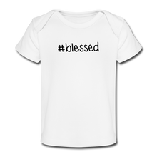 Load image into Gallery viewer, #blessed Organic Baby T-Shirt - white
