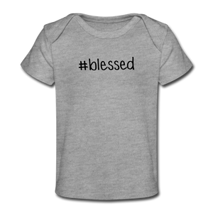 #blessed Organic Baby T-Shirt - heather gray