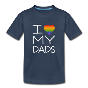 I Love My Dads Kid’s Premium Organic T-Shirt - navy