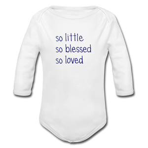 So Little So Blessed So Loved  Organic Long Sleeve Baby Bodysuit Navy - white