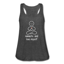 Load image into Gallery viewer, Namaste and Love Myself Women&#39;s Flowy Tank Top - deep heather
